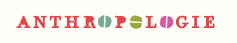 Anthropologie